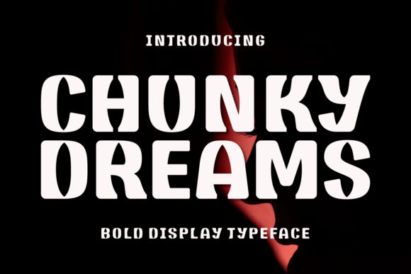 Chunky Dreams Font for Creative Makers