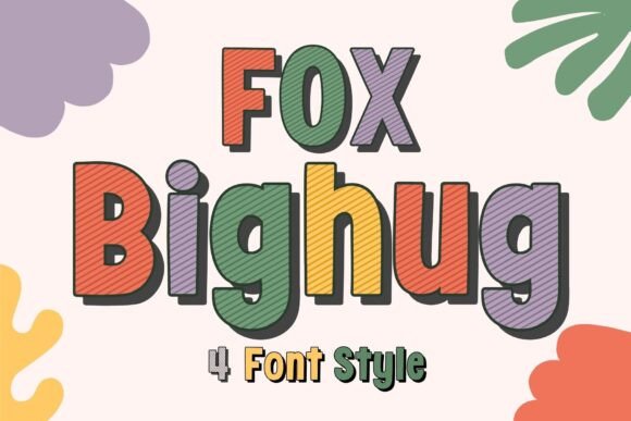 Fox Bighug: A Font for Playful Branding