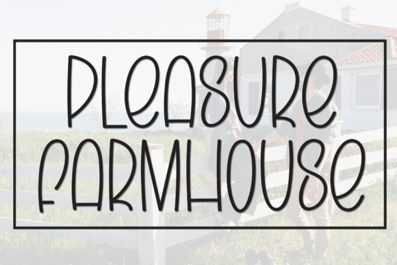 Pleasure Farmhouse Font